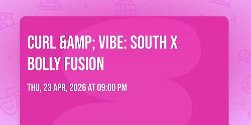 Curl & Vibe: South X Bolly Fusion