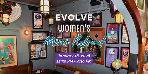 SOLD OUT! - Evolve: Portland Women's Leadership Mini Retreat