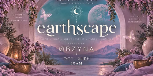 EARTHSCAPE ||| Live DJ + Yoga + Dance Experience
