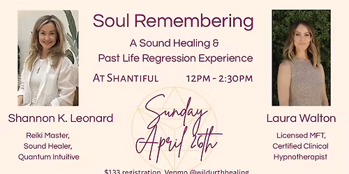 Soul Remembering: A Sound Healing and Past Life Regression Experience