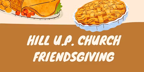 Hill U.P. Church Friendsgiving