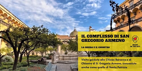 Il Complesso di San Gregorio Armeno - visita guidata alla Chiesa e al Chiostro