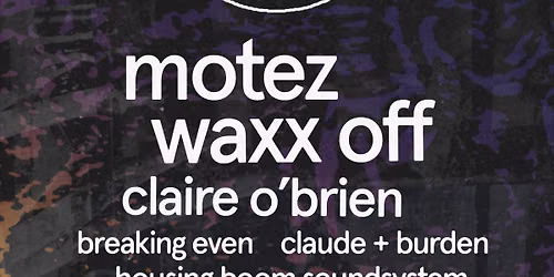 Housing Boom feat. Motez, Waxx Off, Claire O'Brien + more