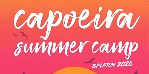 Capoeira Summer Camp BALATON 2026