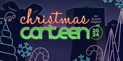 Christmas Canteen at Aurora Theatre