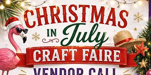 CHRISTMAS in July CRAFT FAIRE