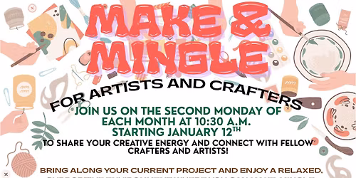 Make and Mingle: For Artists and Crafters