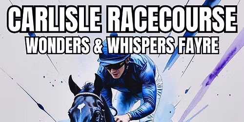 Wonders & Whispers Fayre at Carlisle Racecourse