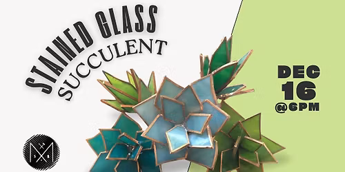 Stained Glass Succulent