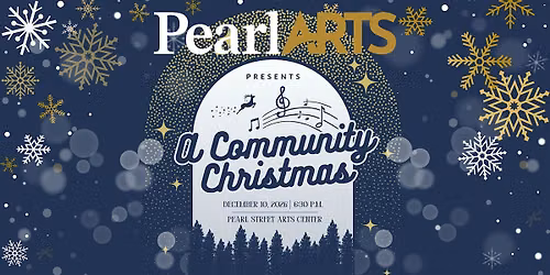 Pearl Arts Presents: A Community Christmas