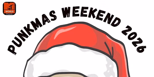 MTW Presents: Punkmas Weekend 2026