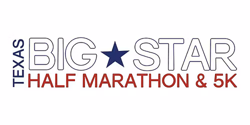 2026 Texas Big Star Half Marathon & 5K