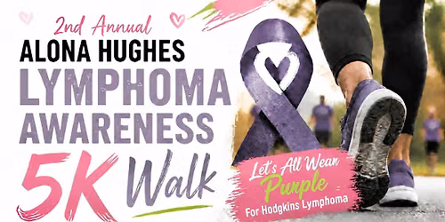 2nd Annual Alona Hughes Lymphoma Awareness 5K Walk