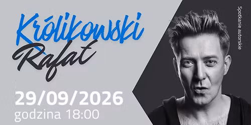RAFA\u0141 KR\u00d3LIKOWSKI | SPOTKANIE AUTORSKIE | JANOWIEC WIELKOPOLSKI