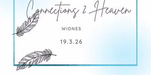 Connections 2 Heaven with Mike Hough - Widnes