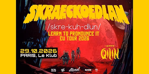 SKRAECKOEDLAN (SWE) + guests : QILIN @ Le Klub