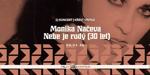 Monika Na\u010deva \u2013 Nebe je rud\u00fd (30 let) | K\u0159est vinylu