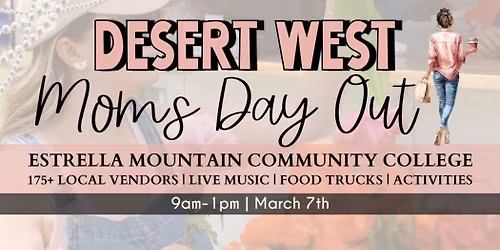Desert West Moms Day Out Market 3\/7 \ud83d\udc90