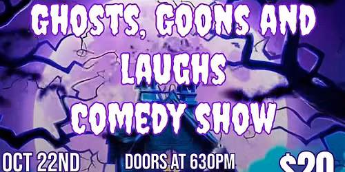 Ghosts, Goons, and Laughs