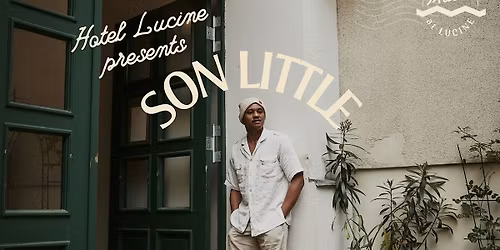 Son Little at Hotel Lucine