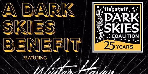 A Benefit for Flagstaff Dark Skies Coalition