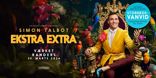 EKSTRA SHOW: Simon Talbot – EKSTRA EXTRA // Værket, Randers