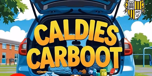Caldies CAR BOOT SALE @ Calderstones School