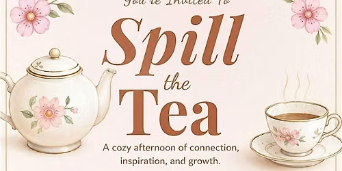 Spill The Tea