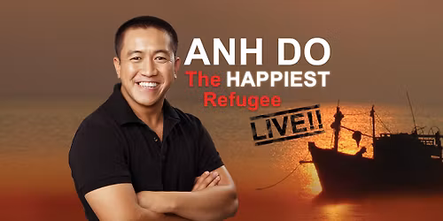 Anh Do - The Happiest Refugee LIVE!! - Mount Lawley