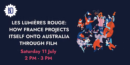 Les Lumi\u00e8res ROUGE: HOW FRANCE PROJECTS ITSELF ONTO AUSTRALIA THROUGH FILM