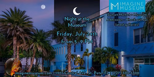 FIRST 100 FREE - Night at the Museum + Immersive Sunset Market