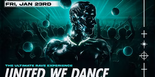 United We Dance: The Ultimate Rave Experience (18+)