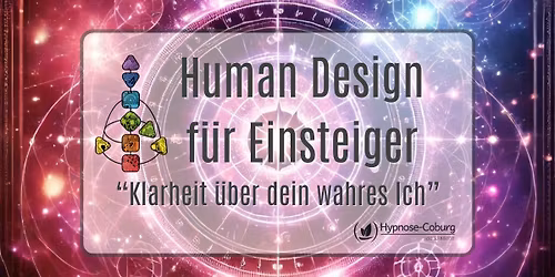 Human Design f\u00fcr Einsteiger - Basis Workshop f\u00fcr mehr Klarheit