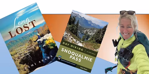 BOOK PRESENTATION:  Long Lost (memoir) and Day Hiking Snoqualmie Pass