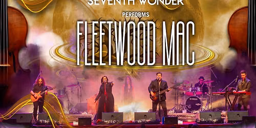 \u203c\ufe0fSELLING FAST \u203c\ufe0fSeventh Wonder Performs Fleetwood Mac