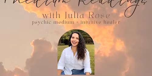 Salt + Spirit Medium Readings with Julia Rose