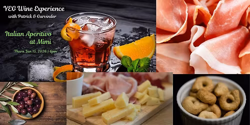 YEG Wine Experience - Experiencing Italian Aperitivo