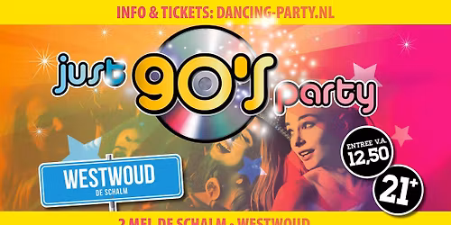 JUST 90's Party \u2022 Westwoud