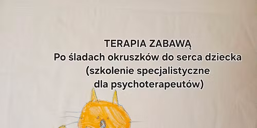 Terapia Zabaw\u0105. Po \u015bladach okruszk\u00f3w do serca dziecka.