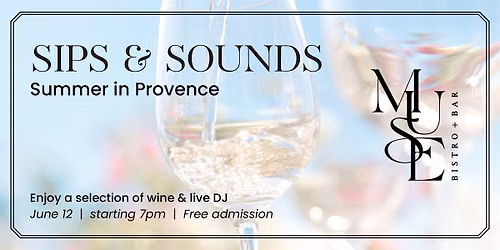 SIPS & SOUNDS: Summer in Provence