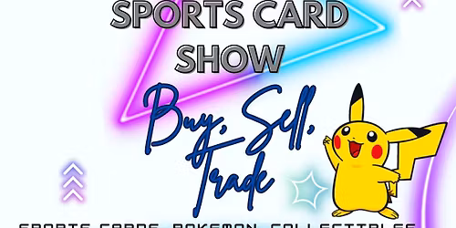 Pick 6 Card Show - Sports & Pok\u00e9mon 