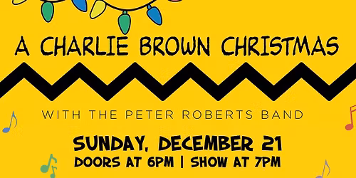 A Charlie Brown Christmas ft Peter Roberts Band (7pm Show)