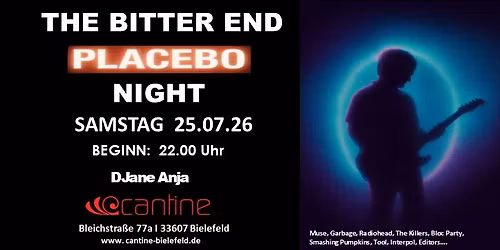 The Bitter End - Placebo Night