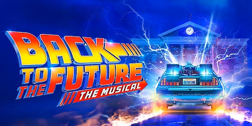 Back To The Future The Musical Live at Sunderland Empire