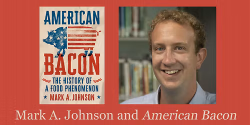 Mark A. Johnson - American Bacon