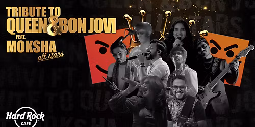 Tribute to Queen & Bon Jovi ft. Moksha-All Stars