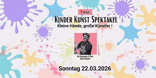 Kinder Kunst Spektakel 22.03.2026 Vormittags