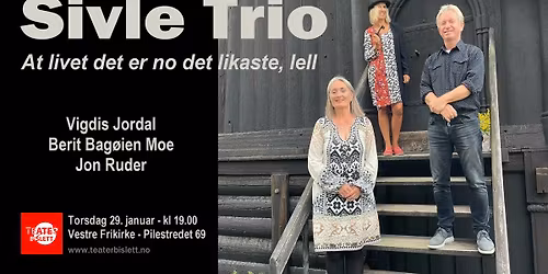 SIVLE TRIO - "At livet det er no det likaste, lell"