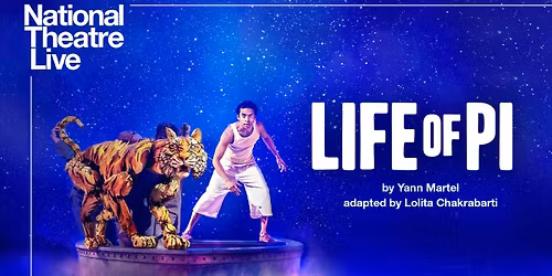National Theatre Live: Life of Pi