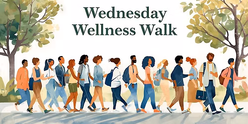Wednesday Wellness Walk